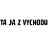 Nálepka "Ta ja z vychodu"