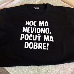 Tričko "Hoc ma nevidno, počuť ma dobre!" 190g