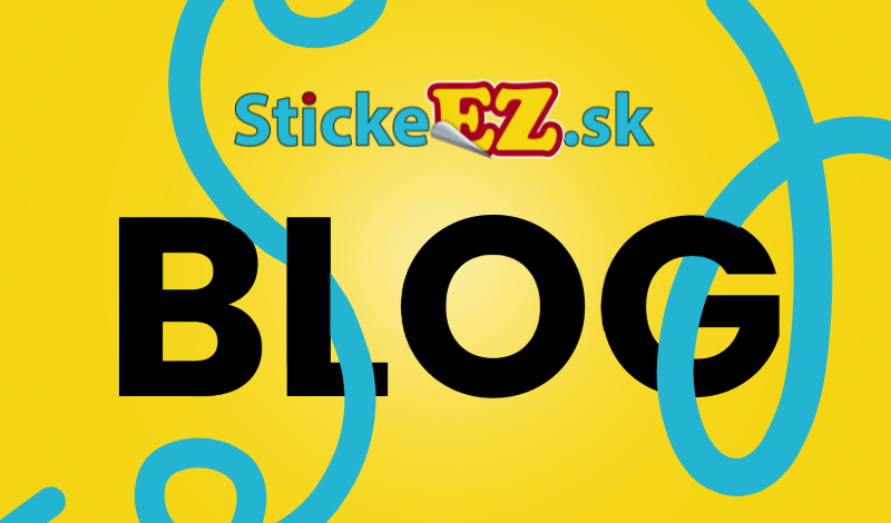 Blog na Stickeez.sk kde sa dozviete informácie aj zo zákulisia. Výroba Vaších objednávok, návody a pochybenia.